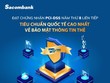 Sacombank 8 năm liên tiếp đạt chứng nhận PCI DSS về bảo mật thẻ