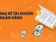 Cảnh báo thủ đoạn làm giả sao kê tài khoản, xác nhận số dư
