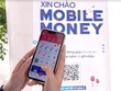 Viettel sẵn sàng cung cấp dịch vụ Mobile Money đại trà