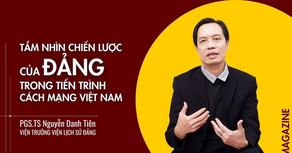 PGS.TS Nguyễn Danh Tiên: Tầm nhìn chiến lược của Đảng ...