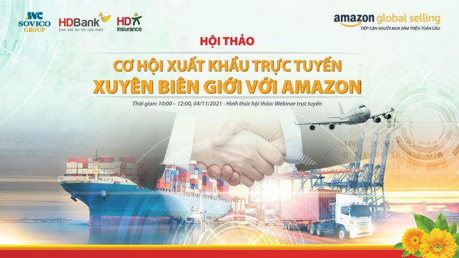 Hợp tác cùng Amazon, HDBank mang đến cơ hội xuất khẩu trực tuyến xuyên biên giới cho các doanh nghiệp Việt