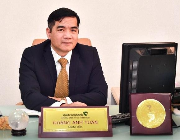 Ông Hoàng Anh Tuấn, Giám đốc Trung tâm tiền mặt Vietcombank tại Hà Nội