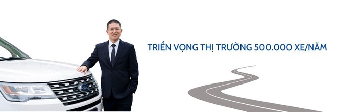 Tổng giám đốc Ford Việt Nam Phạm Văn Dũng: Năm 2022 - Thách thức nhưng hứa hẹn sôi động ảnh 1