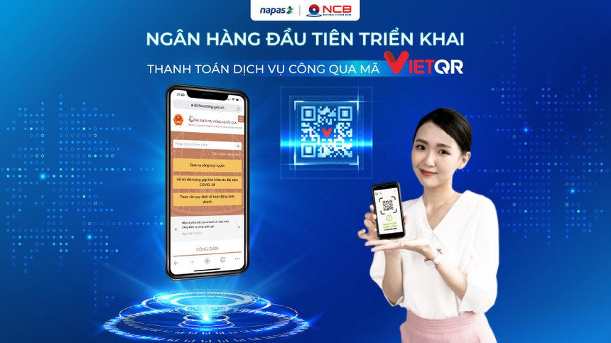 NCB: Ngân hàng đầu tiên triển khai phương thức thanh toán trực tuyến bằng mã VietQR trên Cổng Dịch vụ công Quốc gia